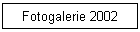 Fotogalerie 2002
