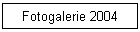 Fotogalerie 2004