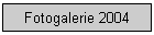 Fotogalerie 2004